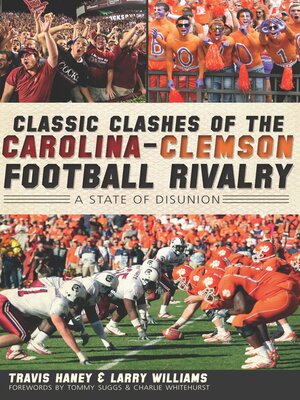 Classic Clashes of the Carolina-Clemson Football Rivalry - ebook